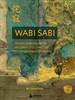 WASI SABI. Японские секреты истинного счастья в неидеальном мире. Б. Кемптон 978-5-04-099803-6 - фото 8182